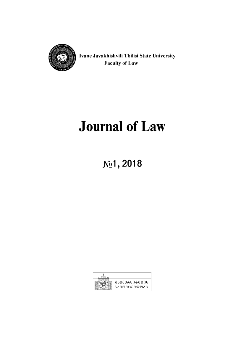 handle is hein.journals/tsujrnl2018 and id is 1 raw text is: Ivane Javakhishvili Tbilisi State University        Faculty of LawJournal of Law        No1,  2018   n       603a( L)08080L)['  ' a,) ama(3aaC2? m a,)