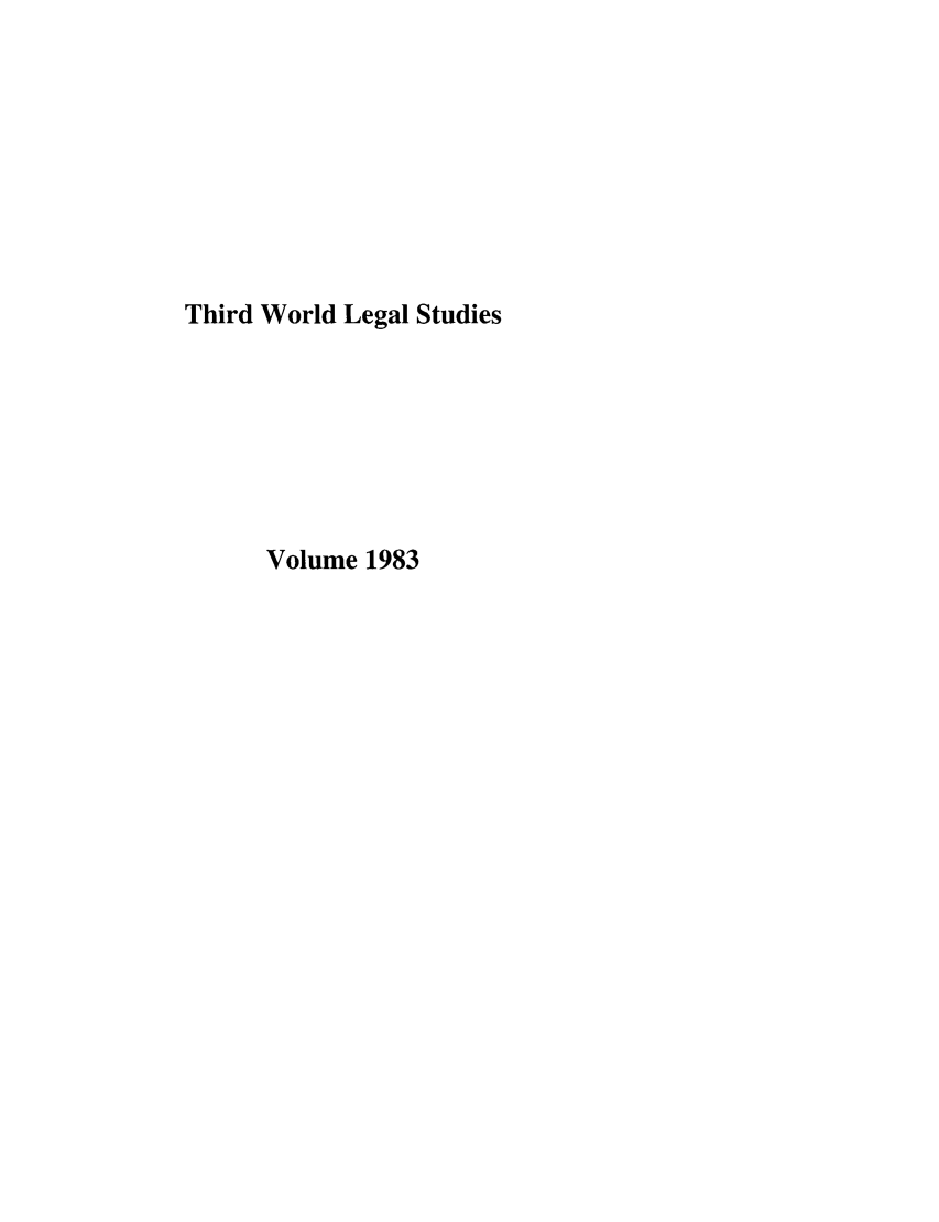 handle is hein.journals/twls1983 and id is 1 raw text is: Third World Legal Studies
Volume 1983


