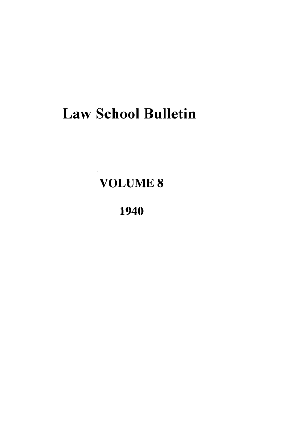 handle is hein.journals/ualsb8 and id is 1 raw text is: Law School BulletinVOLUME 81940