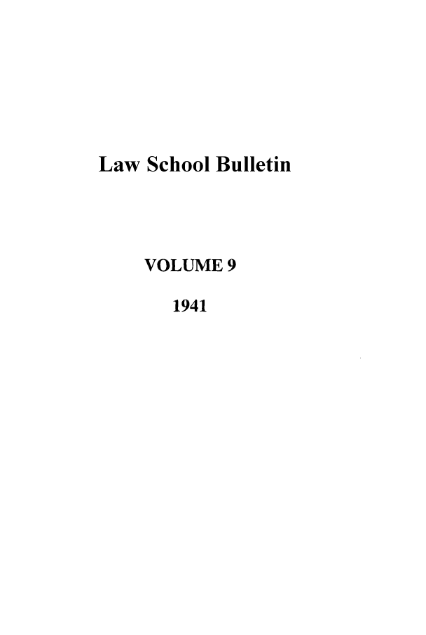 handle is hein.journals/ualsb9 and id is 1 raw text is: Law School BulletinVOLUME 91941