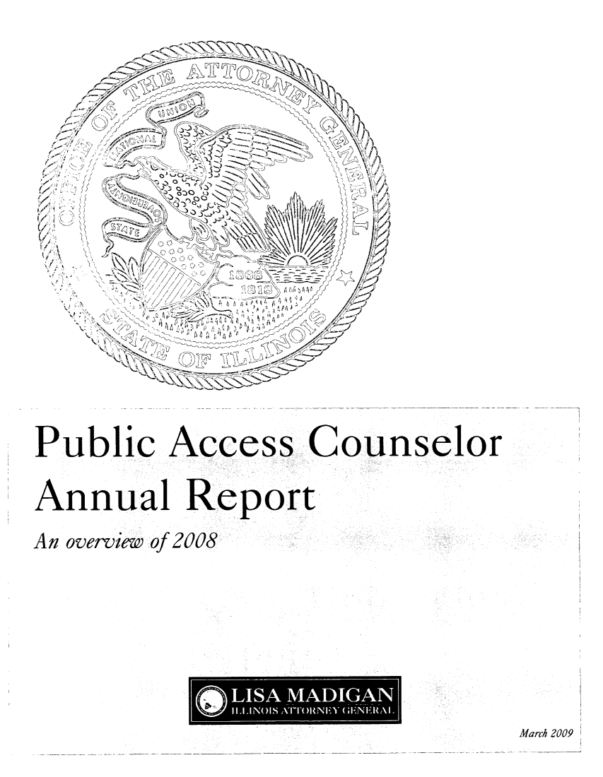 handle is hein.sag/sagil0032 and id is 1 raw text is: Public Access CounselorAnnual ReportAn overview of 2008I LI MADWIANMarch 2009IILNIUWI)EE Gi~lA