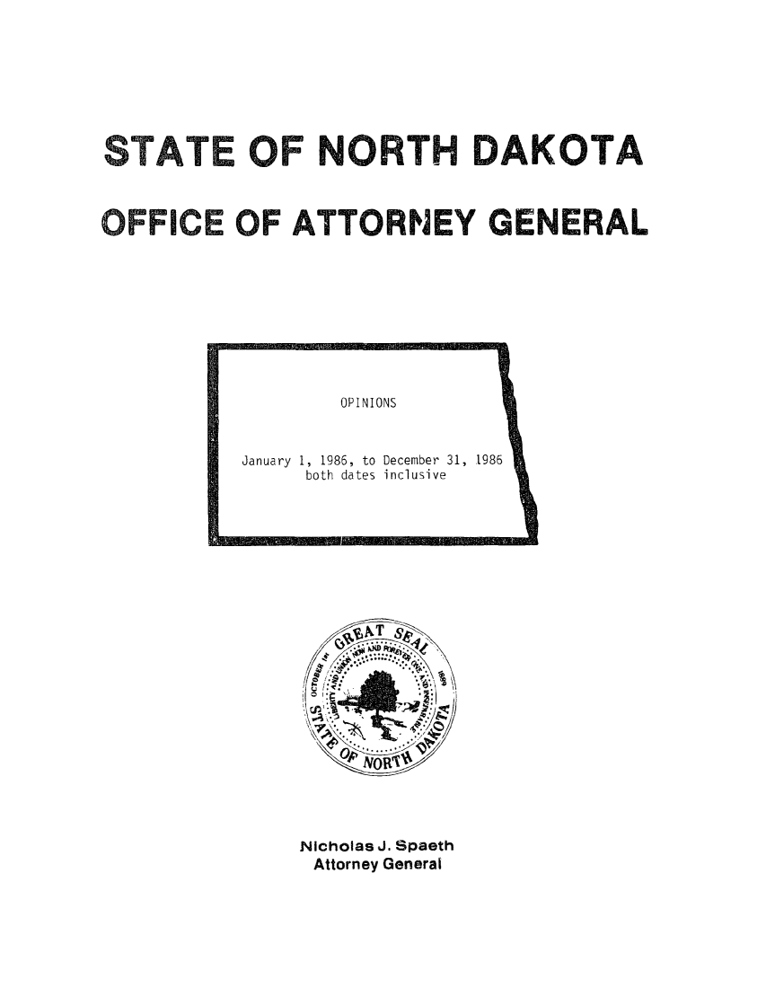 handle is hein.sag/sagnd0022 and id is 1 raw text is: TATA OF NORTH DAKOTAOFFICE OF ATTORNEY GENERALNicholas J. SpaethAttorney General