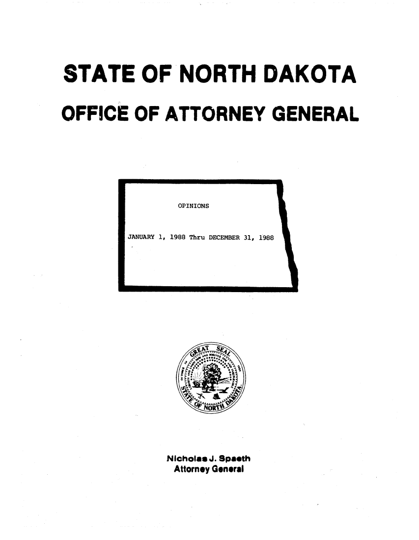 handle is hein.sag/sagnd0024 and id is 1 raw text is: STATE OF NORTH DAKOTAOFFICE OF ATTORNEY GENERALNicholas J. SpaethAttorney General