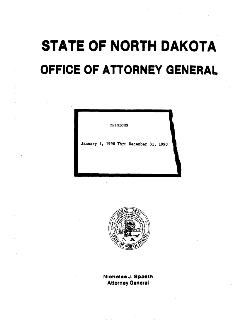 handle is hein.sag/sagnd0026 and id is 1 raw text is: STATE OF NORTH DAKOTAOFFICE OF ATTORNEY GENERALNicholas J. SpaethAttorney General