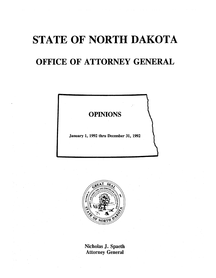 handle is hein.sag/sagnd0028 and id is 1 raw text is: STATE OF NORTH DAKOTAOFFICE OF ATTORNEY GENERALNicholas J. SpaethAttorney General