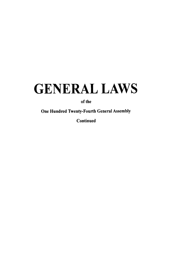handle is hein.ssl/ssoh0014 and id is 1 raw text is: GENERAL LAWS
of the
One Hundred Twenty-Fourth General Assembly
Continued


