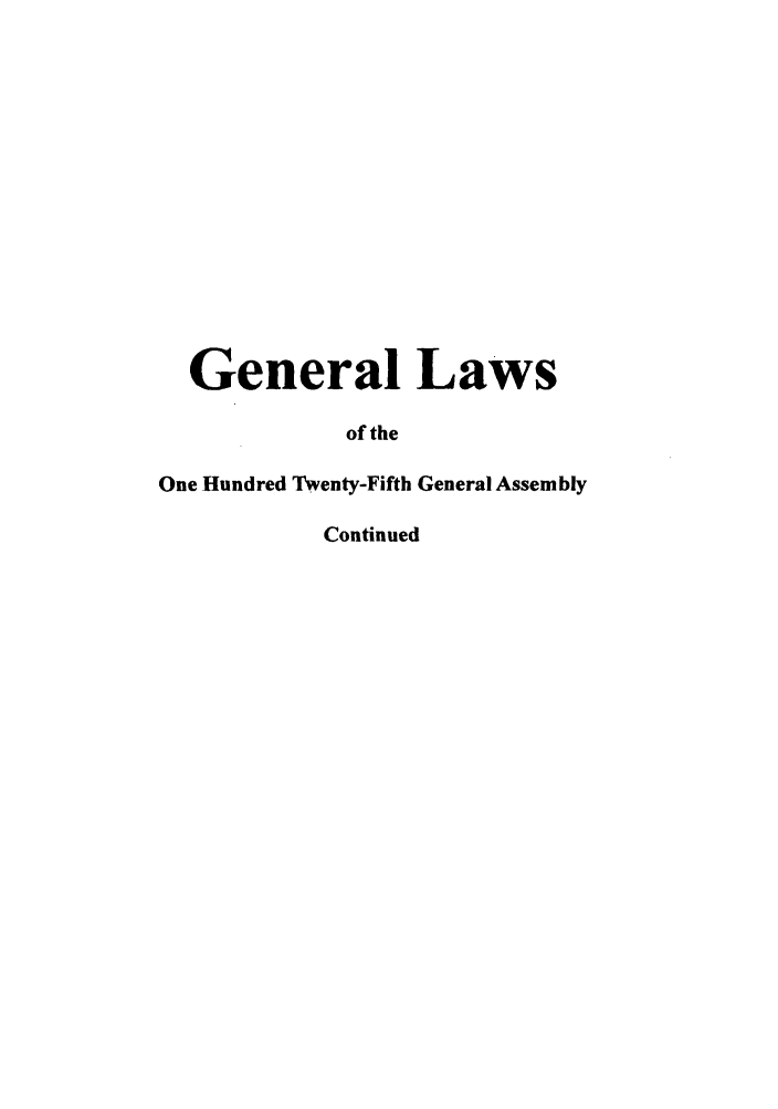 handle is hein.ssl/ssoh0020 and id is 1 raw text is: General Laws
of the
One Hundred Twenty-Fifth General Assembly
Continued


