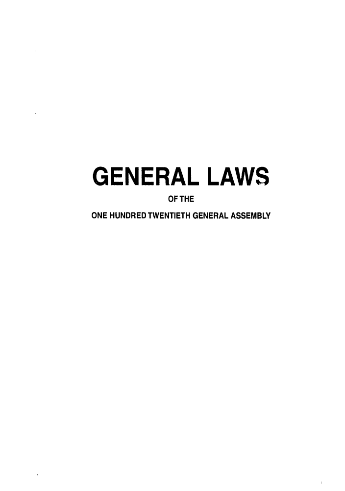 handle is hein.ssl/ssoh0039 and id is 1 raw text is: GENERAL LAWS
OF THE
ONE HUNDRED TWENTIETH GENERAL ASSEMBLY


