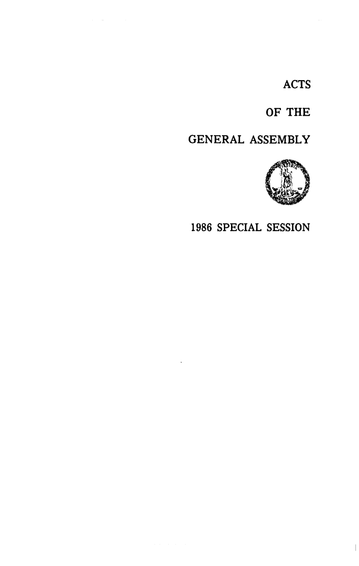 handle is hein.ssl/ssva0101 and id is 1 raw text is: ACTSOF THEGENERAL ASSEMBLY1986 SPECIAL SESSION