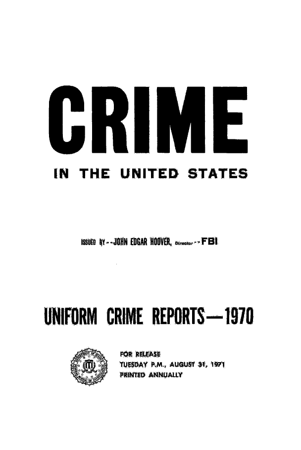 handle is hein.usfed/unifor0041 and id is 1 raw text is: IN THE UNITED STATESINiFIRM CRIME REPORTS-1970YUSAY PA. AU.QUO,1 ) W- IWflltWtt ANNUALLY,