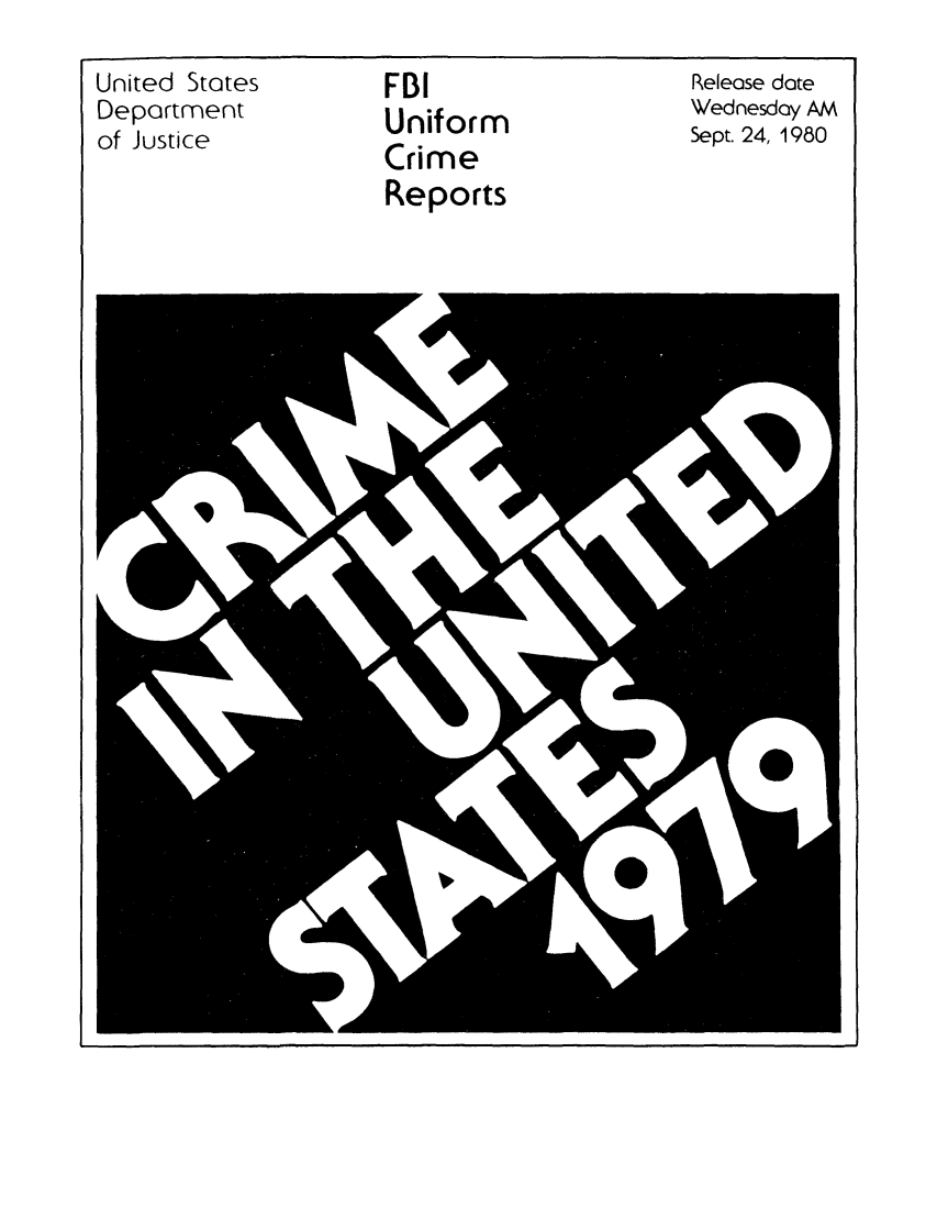 handle is hein.usfed/unifor0050 and id is 1 raw text is: United StatesDepartmentof JusticeFBIUniformCrimeReportsRelease dateWednesday AMSept. 24, 1980